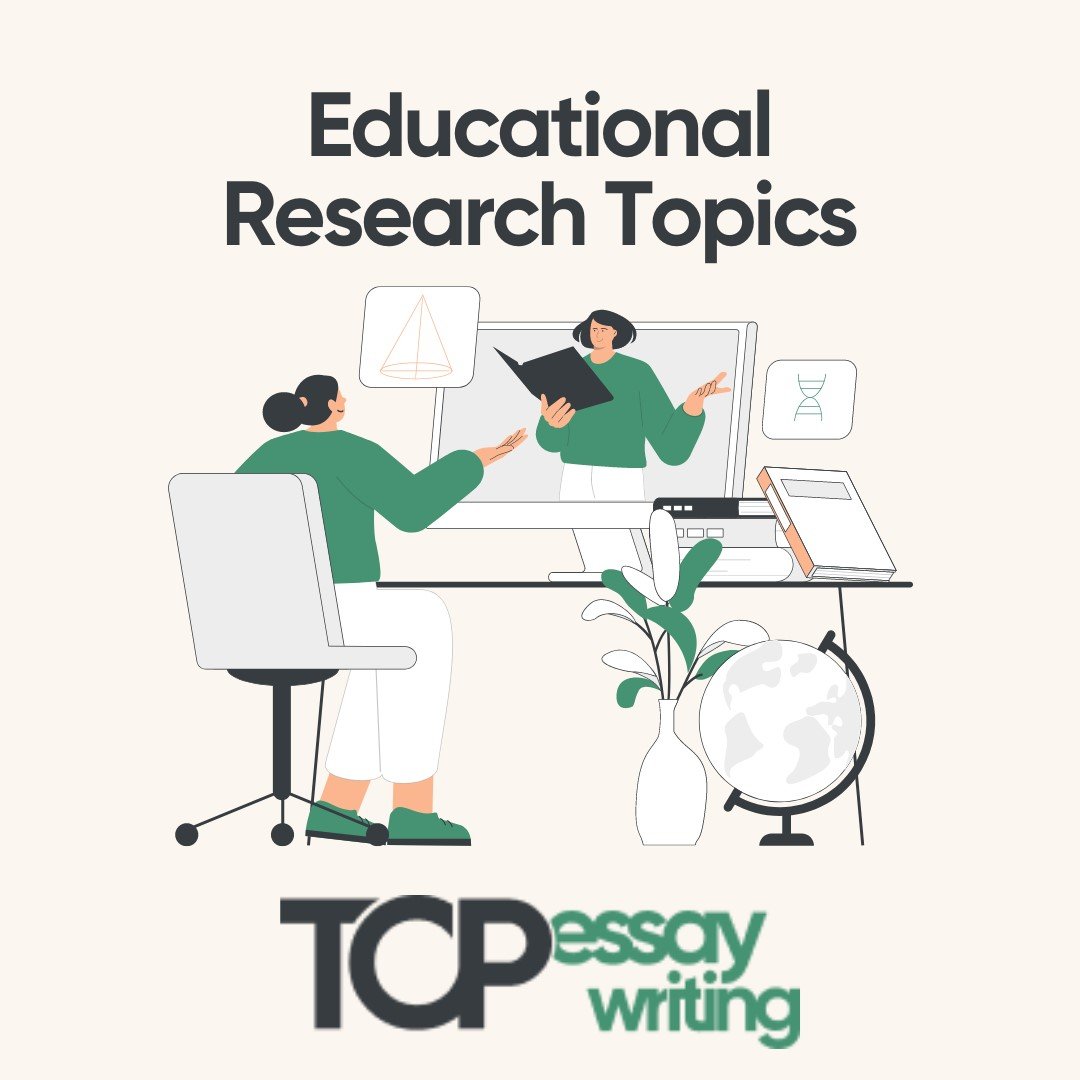 110 Interesting Topics For Education Research Paper in 2024