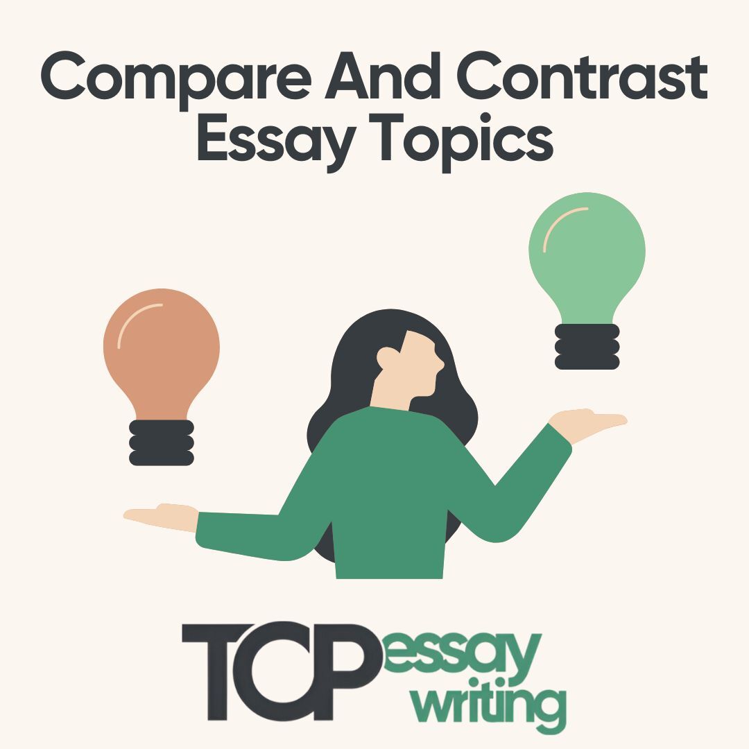 Compare and Contrast Essay Topics for College Students