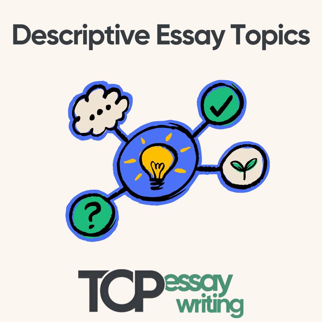 Great Descriptive Essay Topics For Students of All Levels