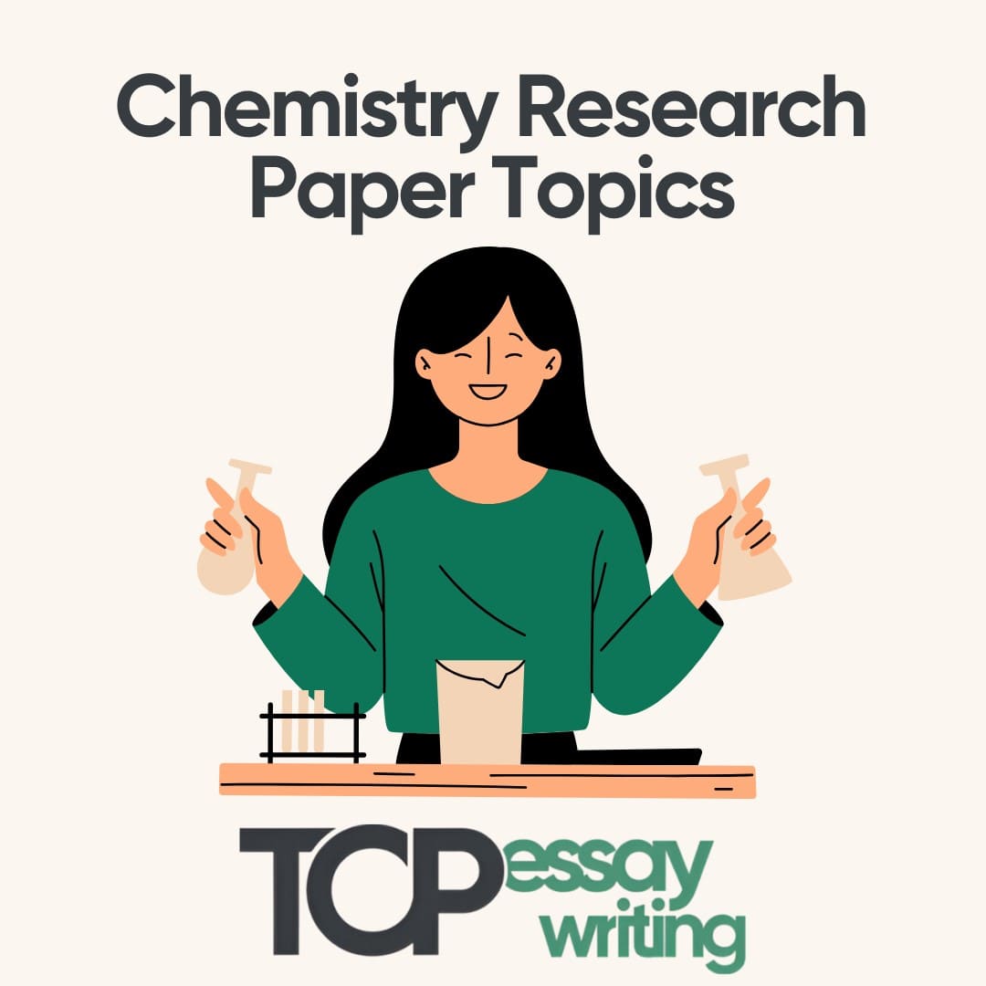 Unique Chemistry Research Topics for Academic Papers